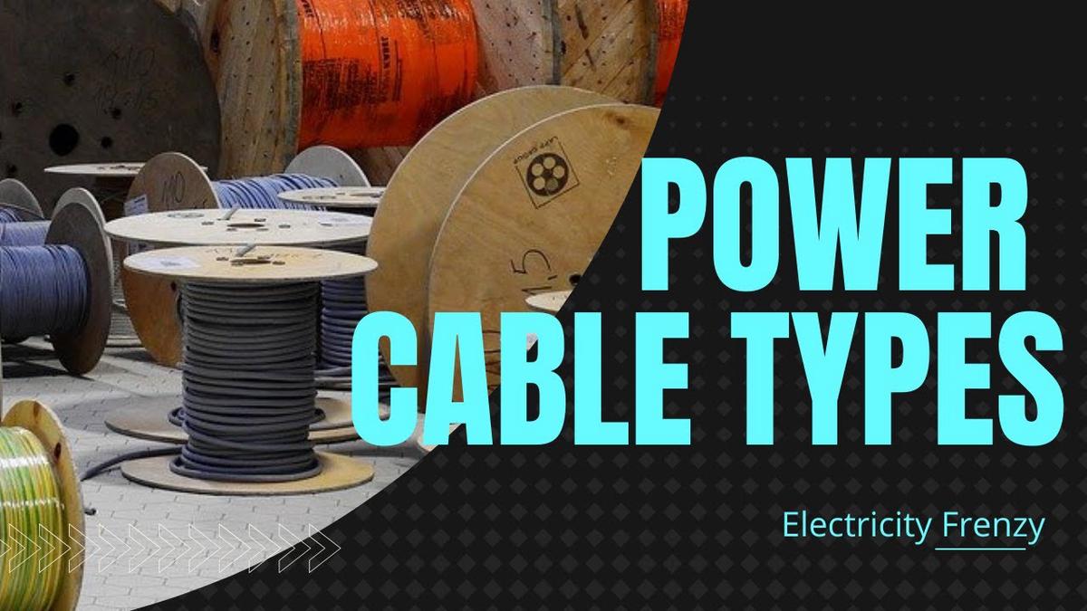 Electrical Power Cable Types