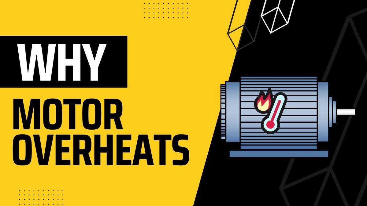 Electric motor overheating causes explained