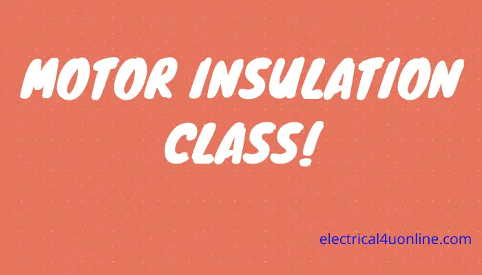 Electric Motor Insulation, (Read This First!)