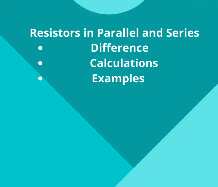 Difference Between Resistors in Parallel and Series