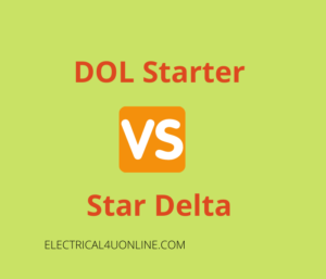 DOL Starter vs Star Delta Starter