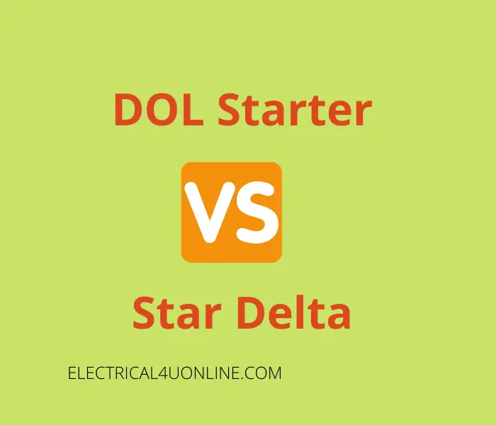 DOL Starter vs Star Delta Starter