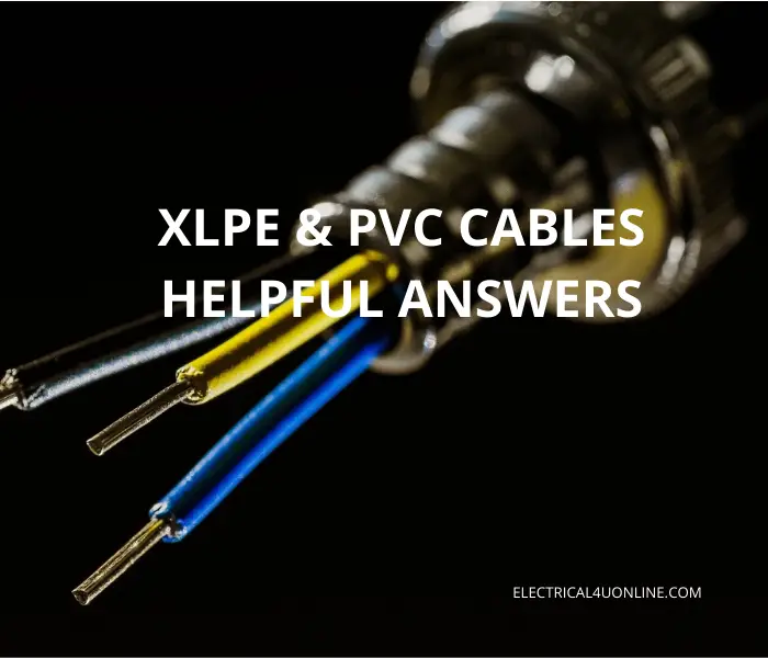 XLPE & PVC CABLES HELPFUL ANSWERS