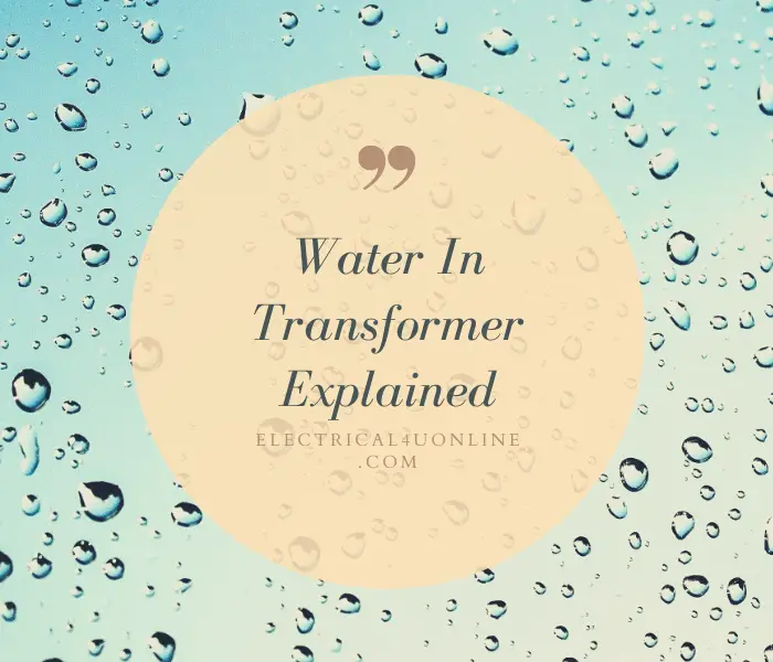 Transformer Moisture Causes & Solutions Explained