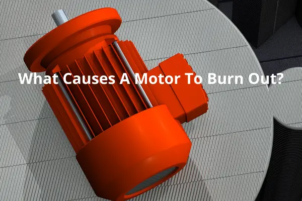 Electric Motor Burnout: Causes and Protection