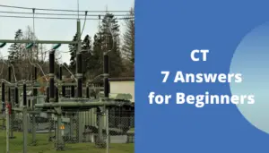 Current Transformer: 7 Answers for Beginners