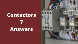 Unlock the Power: Essential Answers About Contactors