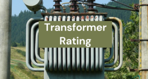 Electric Transformer Rating (Explained for Beginners)