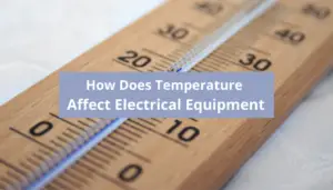 How Does Temperature Affect Electrical Equipment