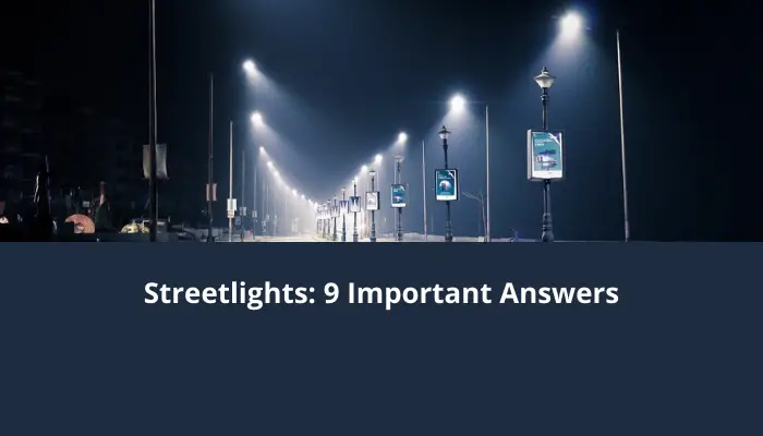 Streetlights: 9 Important Answers for Beginners