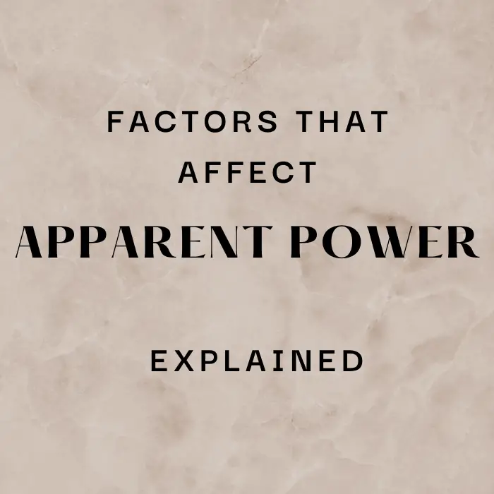 Factors That Affect Apparent Power, Explained